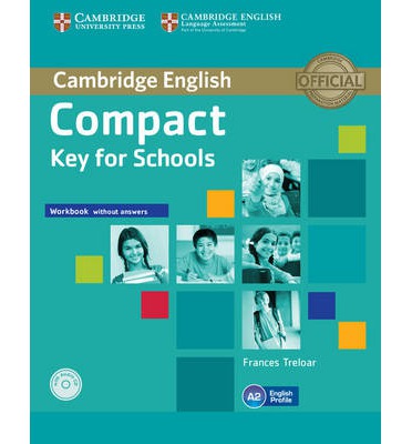 Compact Key for Schools Workbook without Answers with Audio CD