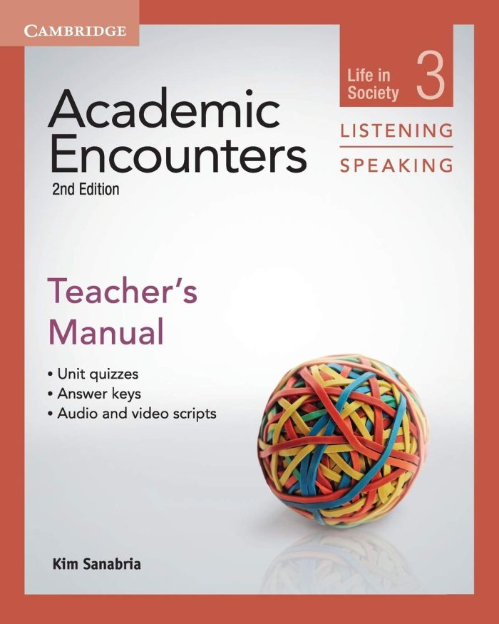 Academic Encounters Level 3 Teacher's Manual Listening and Speaking Life in Society 2nd Edition Academic Encounters Level 3 Teacher's Manual Listening and Speaking Life in Society 2nd Edition