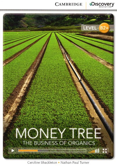 Money Tree : The Business of Organics Level B2+