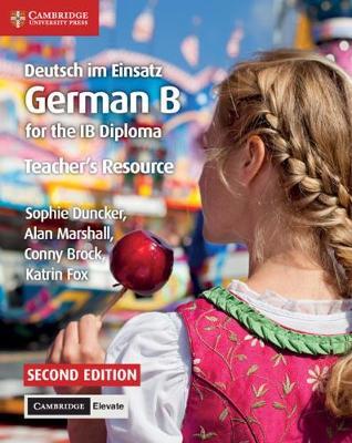 Deutsch im Einsatz German B for the IB Diploma Teacher's Resource with Cambridge Elevate