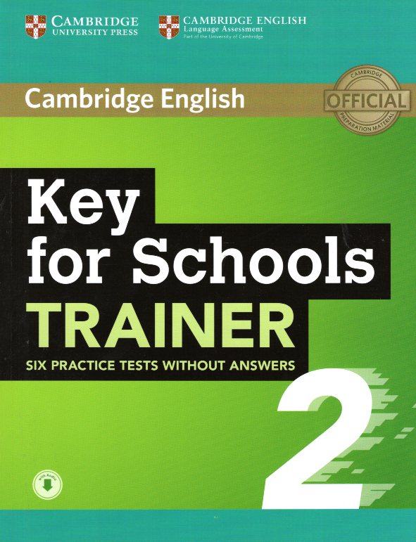 Key for Schools Trainer 2 Six Practice Tests without Answers with Audio