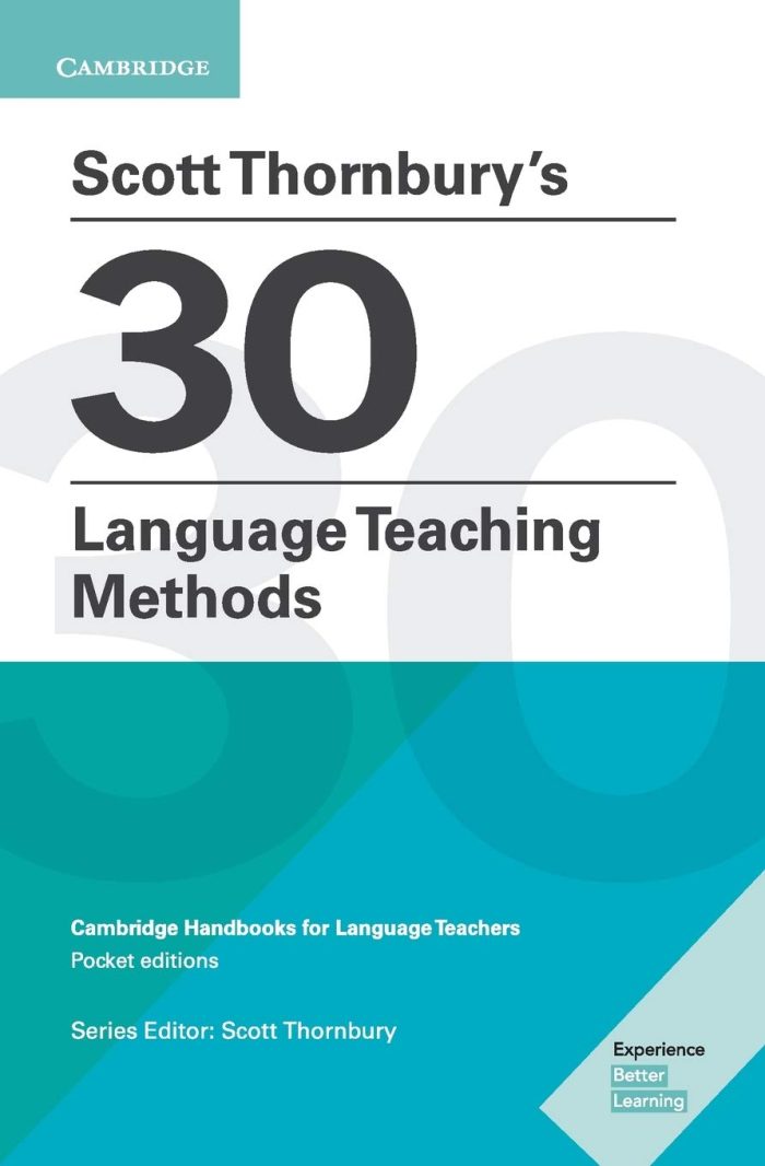 Scott Thornbury's 30 Language Teaching Methods Scott Thornbury's 30 Language Teaching Methods
