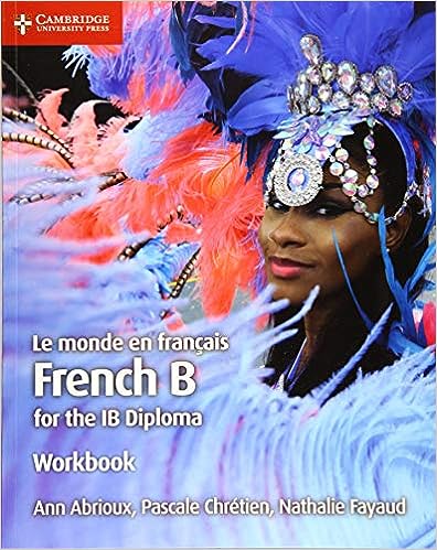 Le monde en francais French B for the IB Diploma Workbook 2nd Edition