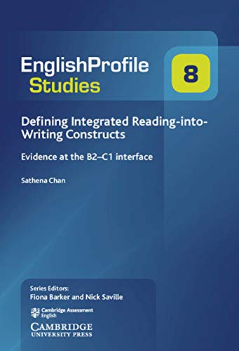 Defining Integrated Reading-into-Writing Constructs Evidence at the B2–C1 Interface 8