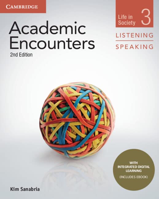 Academic Encounters Level 3 Student's Book Listening and Speaking with Integrated Digital Learning Life in Society 2nd Edition