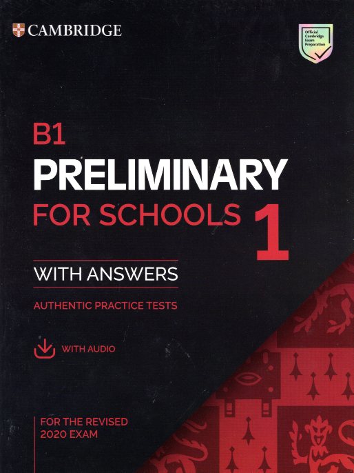 Preliminary for Schools 1 B1 Student's Book with Answers with Audio for Revised Exam from 2020