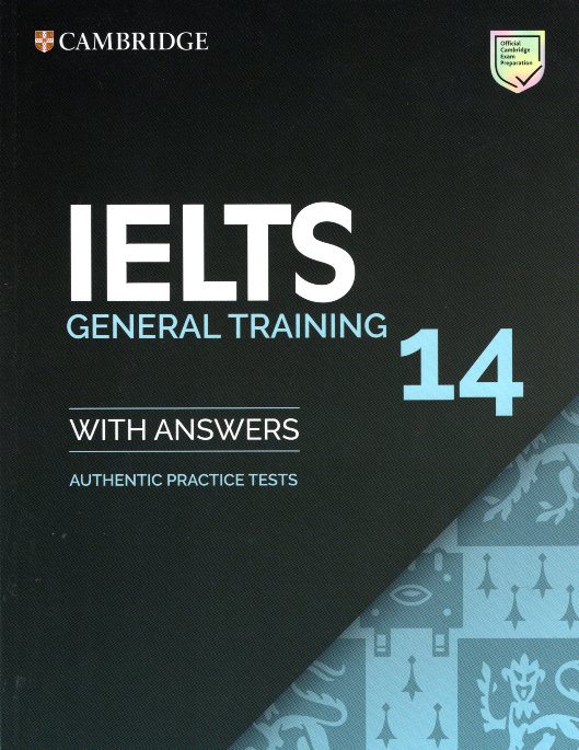 IELTS 14 General Student's book with answers Authentic Practice Tests