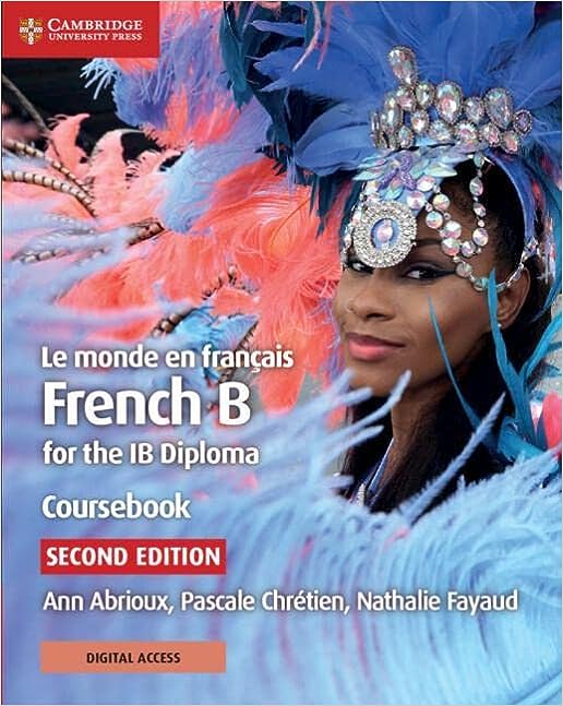 Le monde en francais French B for the IB Diploma Coursebook 2nd Edition with Digital Access