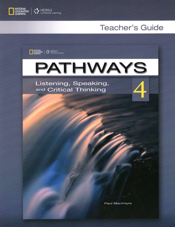 Pathways 4  Listening speaking and critical thinking Teacher's Guide