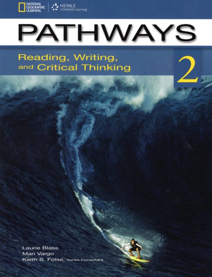 Pathways 2: Reading, Writing, and Critical Thinking Student's Book & Online Workbook Pathways 2: Reading, Writing, and Critical Thinking Student's Book & Online Workbook