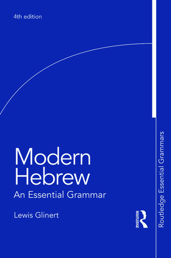 Modern Hebrew: An Essential Grammar 4th Edition