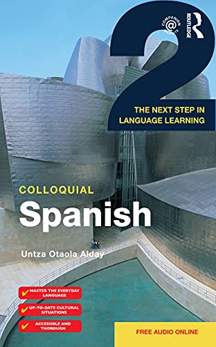 Colloquial Spanish 2 with free audio online The Next Step in Language Learning