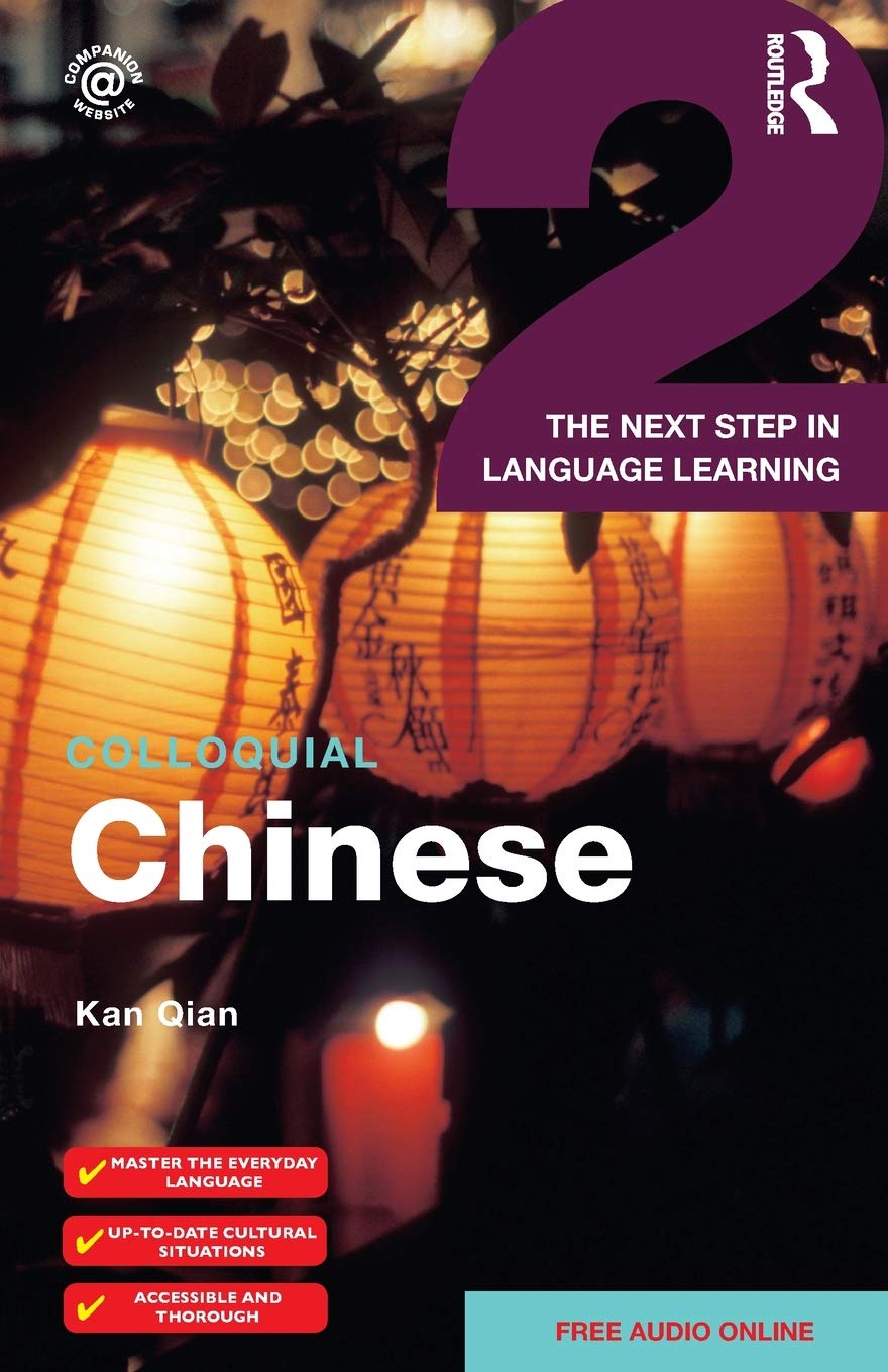 Colloquial Chinese 2 with free audio online The Next Step in Language Learning