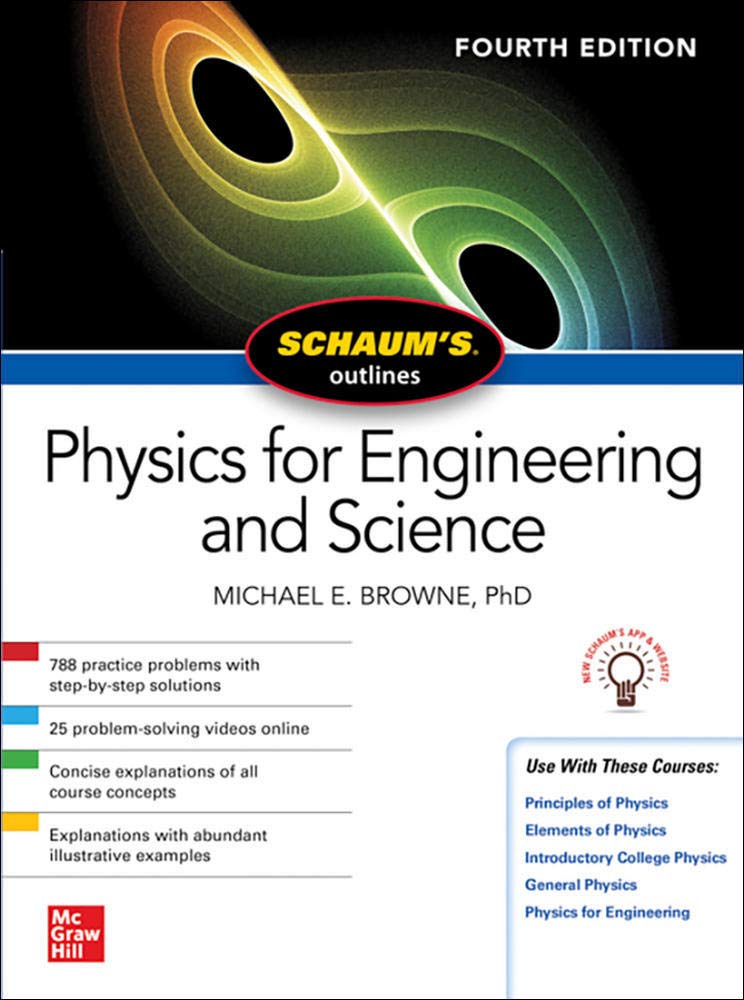 Schaum's Outline of Physics for Engineering and Science