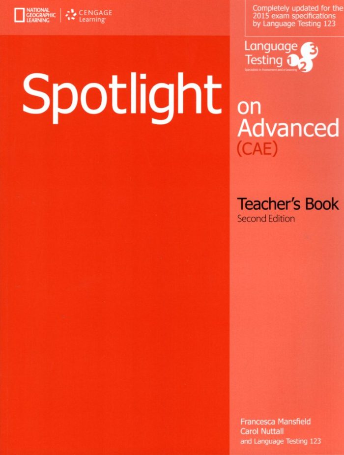 Spotlight on Advanced Teacher's Book & Audio CDs 2nd Edition Spotlight on Advanced Teacher's Book & Audio CDs 2nd Edition