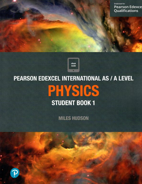 Pearson Edexcel International AS/A LEVEL Physics Student's Book 1 + eBook inside