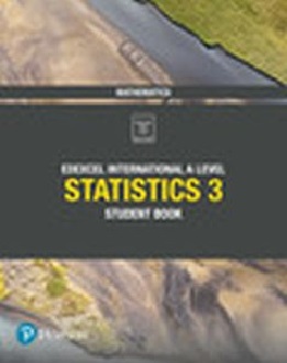 Edexcel International A Level Mathematics Statistics 3 Student Book