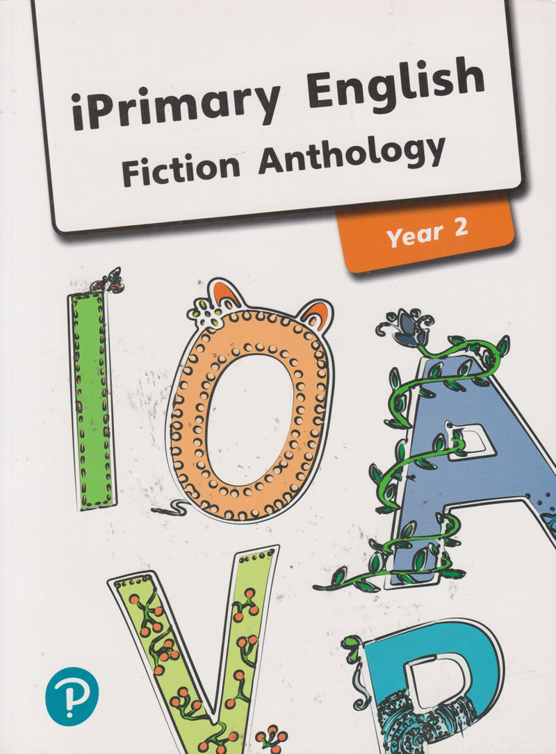 iPrimary English Fiction Anthology Year 2 - International Primary and Lower Secondary