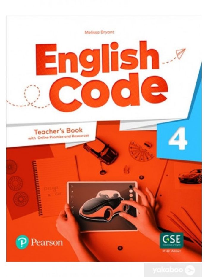 English Code 4 Teacher's Book with Online Practice and Resources English Code 4 Teacher's Book with Online Practice and Resources