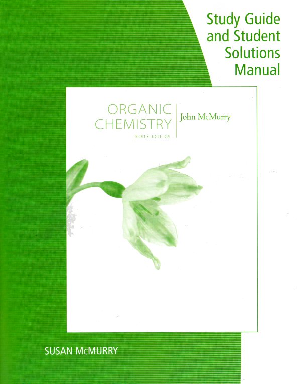 Study Guide and Student Solutions Manual for Organic Chemistry, 9th edition