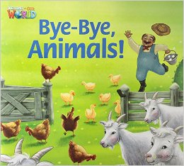Welcome to Our World 2 Bye, Bye Animals! (big book)
