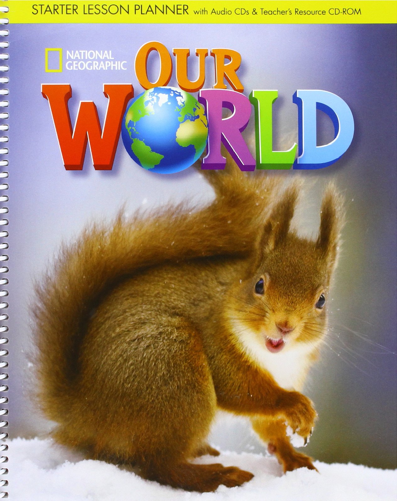 Our World Starter Lesson Planner with Audio CD Teacher's Resource American Edition