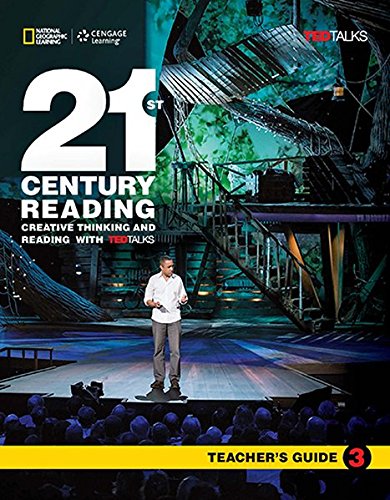 21st Century Reading 3 Creative Thinking and Reading with TED Talks Teacher's Guide