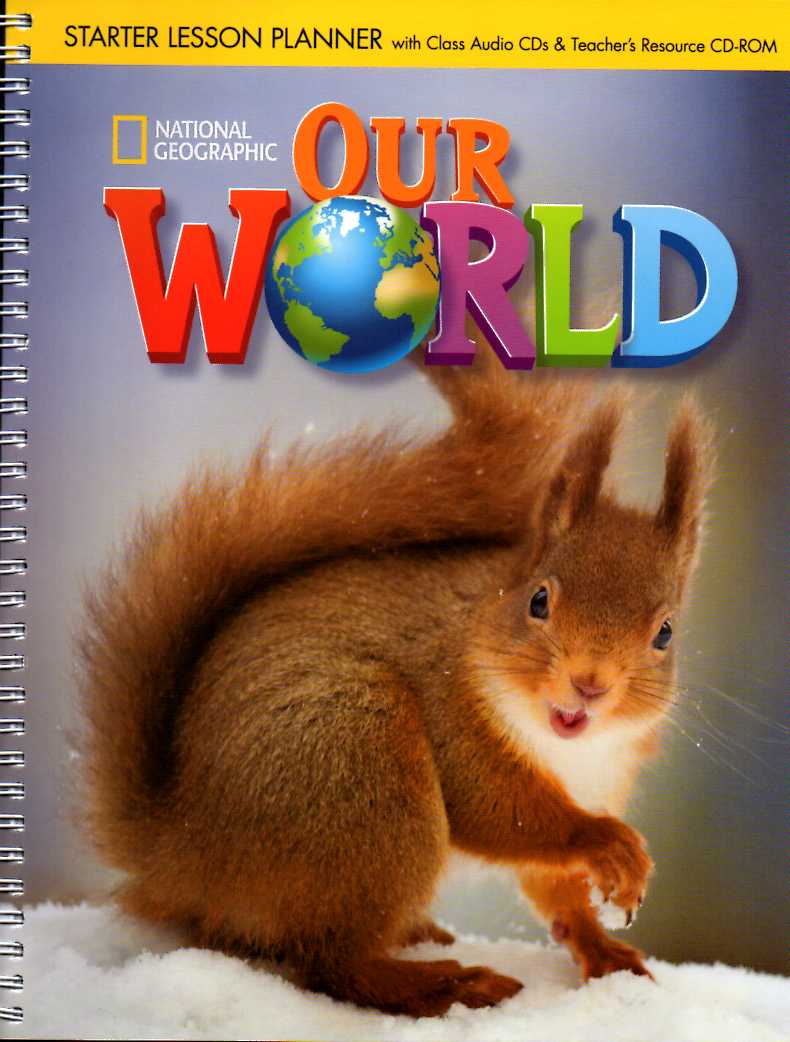 Our World Starter Lesson Planner with Audio CD Teacher's Resource British Edition