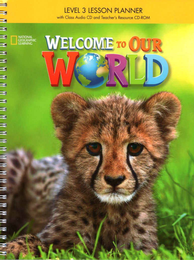 Welcome to our world level 3 lesson planner Teacher's Book +CDs
