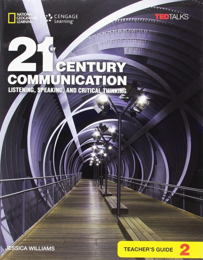 21st Century Communication 2 Listening, Speaking and Critical Thinking Teacher's Guide 21st Century Communication 2 Listening, Speaking and Critical Thinking Teacher's Guide