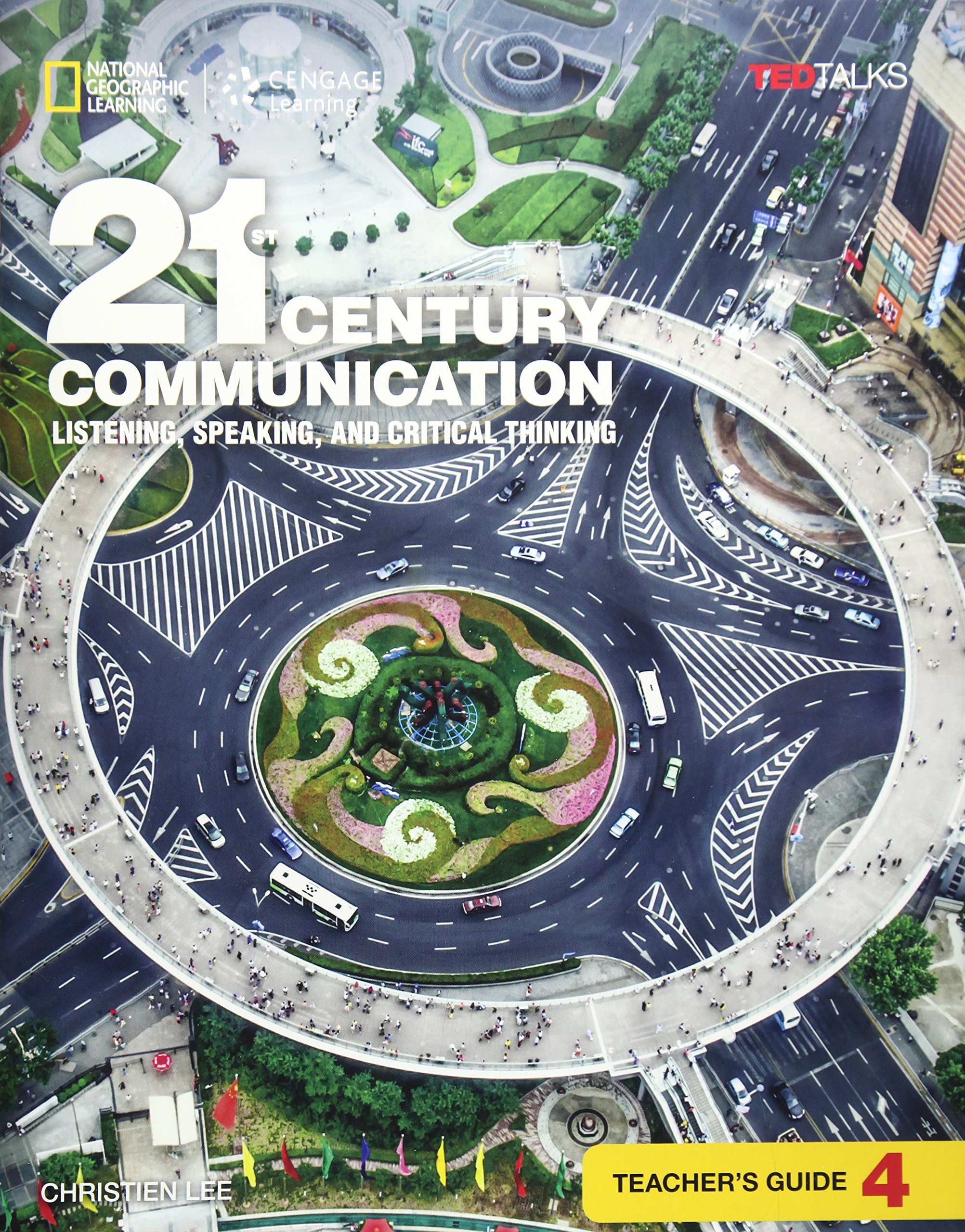 21st Century Communication 4 Listening, Speaking and Critical Thinking Teacher's Guide