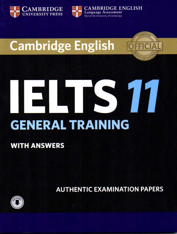 Cambridge IELTS 11 General Training Students Book with answers with Audio