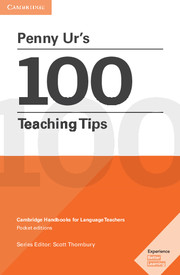 Penny Ur's 100 Teaching Tips Pocket Editions