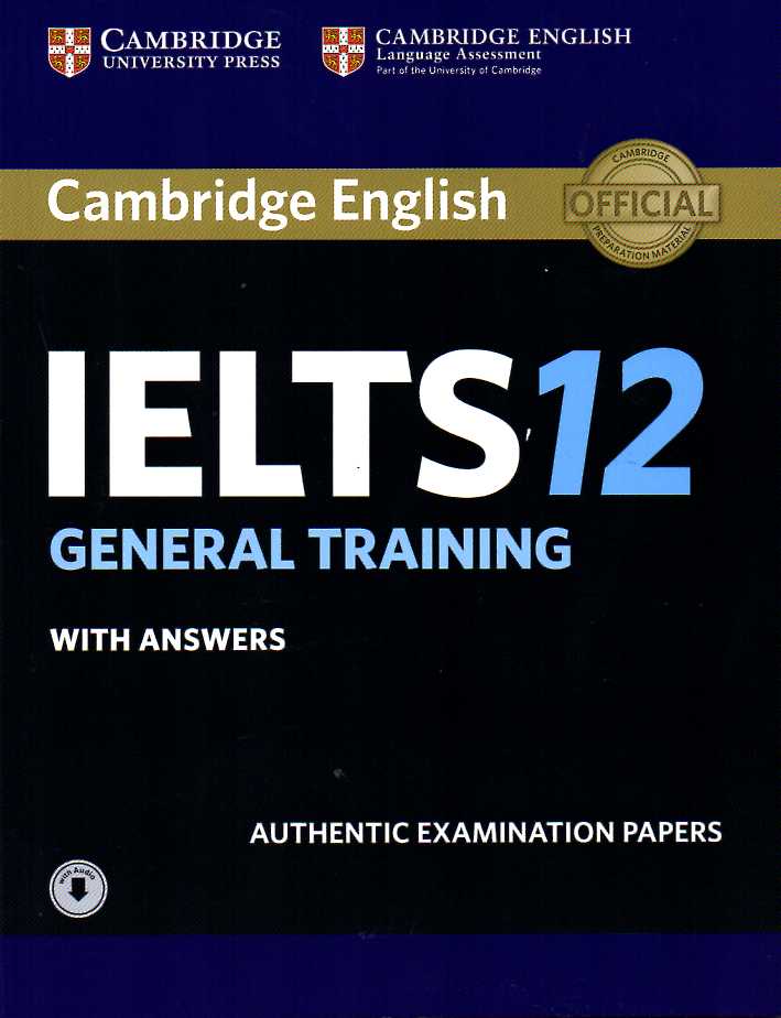 Cambridge IELTS 12 General Training Student's Book with answers with Audio