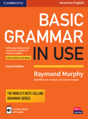 Basic Grammar in Use Student's Book with Answers and Interactive eBook Self-study Reference and Practice for Students of American English 4th Edition