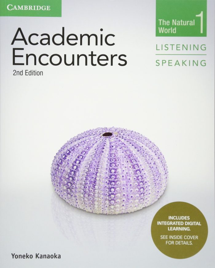 Academic Encounters Level 1 Student's Book Listening and Speaking with Integrated Digital Learning The Natural World 2nd Edition Academic Encounters Level 1 Student's Book Listening and Speaking with Integrated Digital Learning The Natural World 2nd Edition