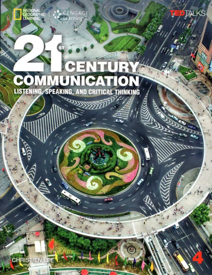 21st Century Communication 4 Listening, Speaking and Critical Thinking Student's Book with Online Workbook 21st Century Communication 4 Listening, Speaking and Critical Thinking Student's Book with Online Workbook