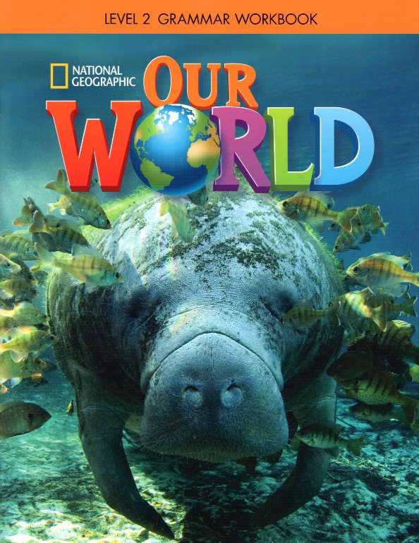 Our World 2 Grammar Workbook American Edition