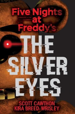 The Silver Eyes Five Nights at Freddy’s