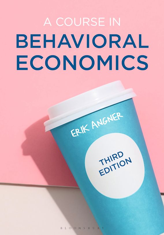 A Course in Behavioral Economics 3rd Edition