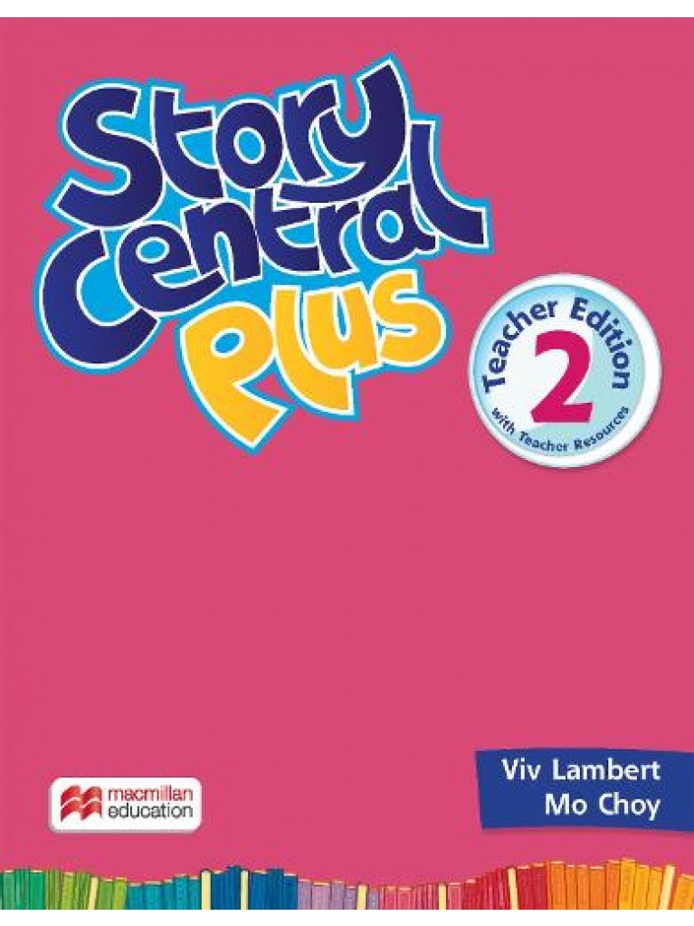 Story Central Plus 2 Teacher's Edition