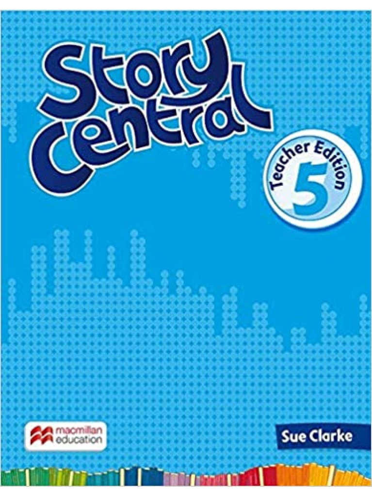 Story Central Plus 5 Teacher's Edition