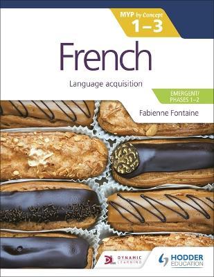 French for the IB MYP 1-3 Emergent/Phases 1-2)