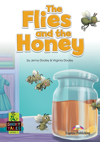 Short Tales Level 1 The Flies and the Honey