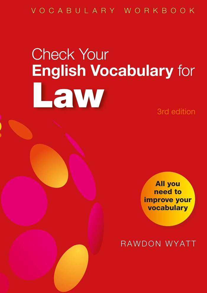 Check Your English Vocabulary for Law: All You Need to Improve Your Vocabulary Check Your English Vocabulary for Law: All You Need to Improve Your Vocabulary