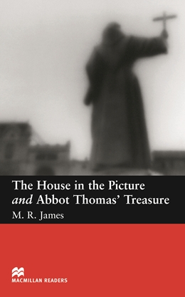 The House In The Picture and Abbot Thomas' Treasure
