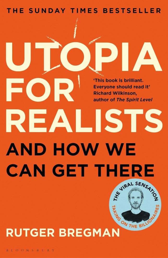 Utopia for Realists: And How We Can Get There Utopia for Realists: And How We Can Get There