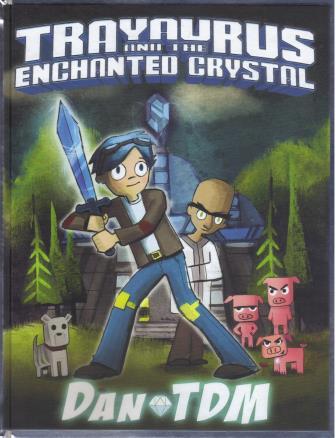 Trayaurus and the Enchanted Crystal