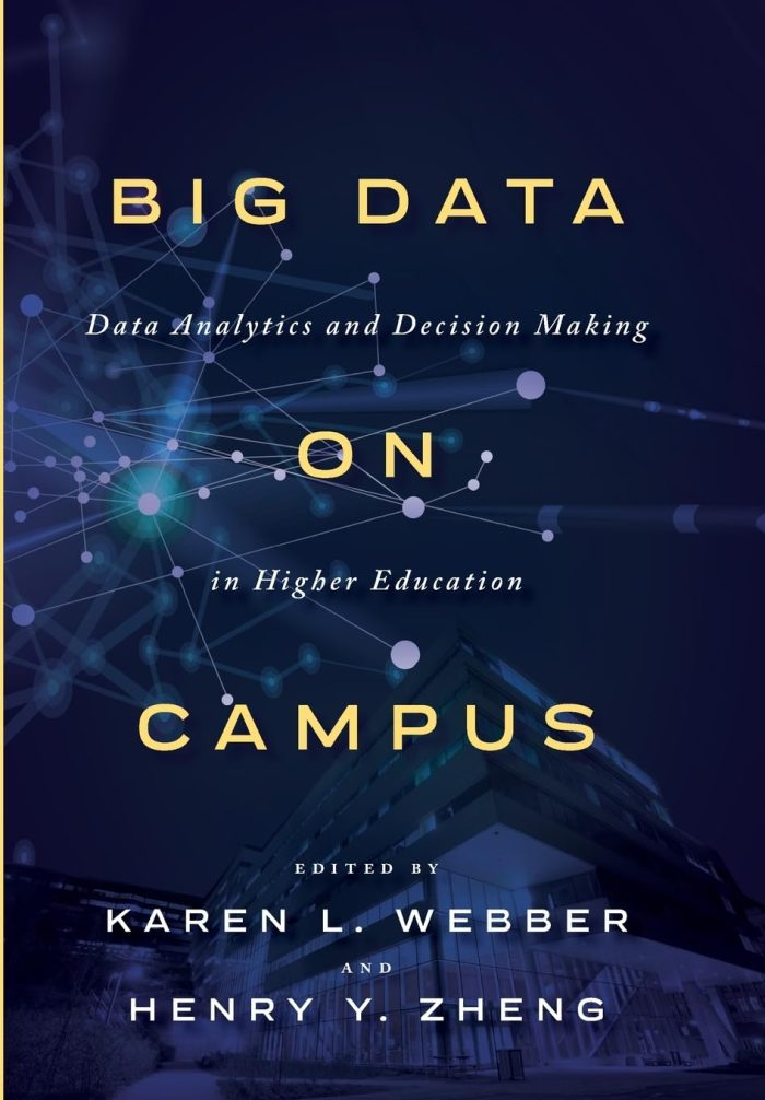 Big Data on Campus – Data Analytics and Decision Making in Higher Education Big Data on Campus – Data Analytics and Decision Making in Higher Education