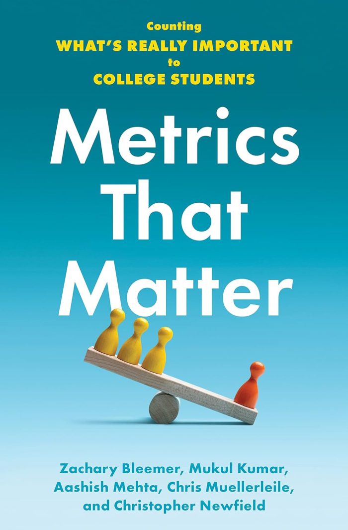 Metrics That Matter: Counting What's Really Important to College Students Metrics That Matter: Counting What's Really Important to College Students